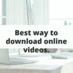 Best way to download online videos., TAGUAS SIDE HUSTLES